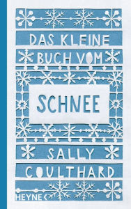 Title: Das kleine Buch vom Schnee, Author: Sally Coulthard