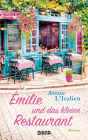 Émilie und das kleine Restaurant: Roman