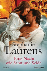 Title: Eine Nacht wie Samt und Seide: Roman, Author: Stephanie Laurens