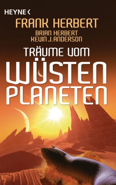 Träume vom Wüstenplaneten: Erzählungen