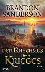 Title: Der Rhythmus des Krieges: Roman, Author: Brandon Sanderson