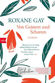 Title: Von Geistern und Schatten: Stories, Author: Roxane Gay