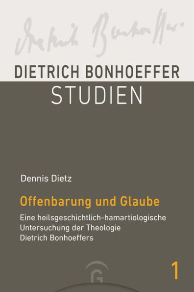 Offenbarung und Glaube: Eine heilsgeschichtlich-hamartiologische Untersuchung der Theologie Dietrich Bonhoeffers