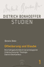 Offenbarung und Glaube: Eine heilsgeschichtlich-hamartiologische Untersuchung der Theologie Dietrich Bonhoeffers