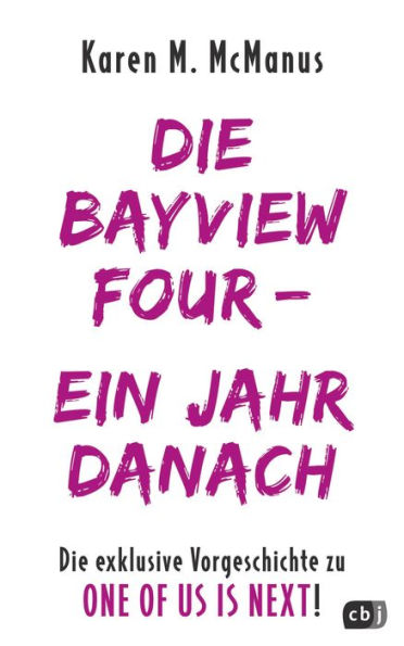 DIE BAYVIEW FOUR - EIN JAHR DANACH: Die exklusive Vorgeschichte zu ONE OF US IS NEXT