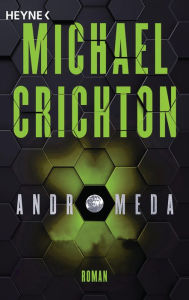 Title: Andromeda: Roman, Author: Michael Crichton