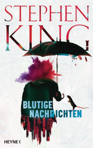 Title: Blutige Nachrichten, Author: Stephen King