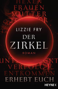Title: Der Zirkel: Roman, Author: Lizzy Fry