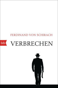 Title: Verbrechen: Stories, Author: Ferdinand von Schirach