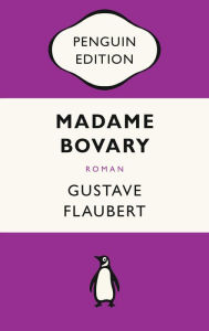 Title: Madame Bovary: Roman - Penguin Edition (Deutsche Ausgabe), Author: Gustave Flaubert