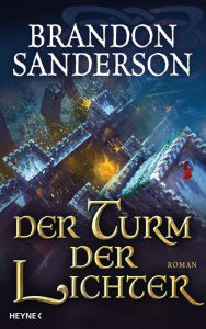 Title: Der Turm der Lichter: Roman, Author: Brandon Sanderson