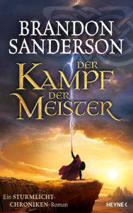 Title: Der Kampf der Meister: Ein Sturmlicht-Chroniken-Roman, Author: Brandon Sanderson