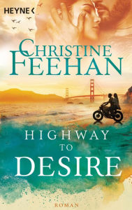 Title: Highway to Desire: Roman, Author: Christine Feehan
