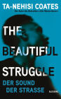 The Beautiful Struggle: Der Sound der Straße