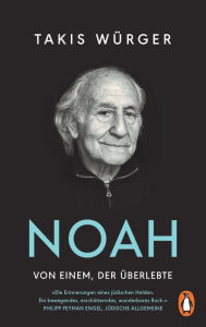 Title: Noah - Von einem, der überlebte, Author: Takis Würger
