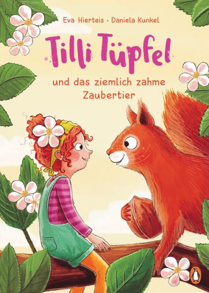 Tilli Tüpfel und das ziemlich zahme Zaubertier: Vorlesebuch für Kinder ab 4 Jahren