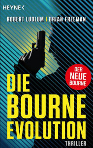 Title: Die Bourne Evolution: Der neue Thriller mit Jason Bourne, Author: Robert Ludlum