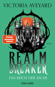 Title: Das Reich der Asche - Realm Breaker 1: Roman - Epische High-Fantasy: Die deutsche Ausgabe der TikTok-Sensation 