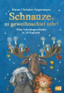 Schnauze, es geweihnachtet sehr!: Eine Adventsgeschichte in 24 Kapiteln - Mit perforierten Seiten zum Auftrennen