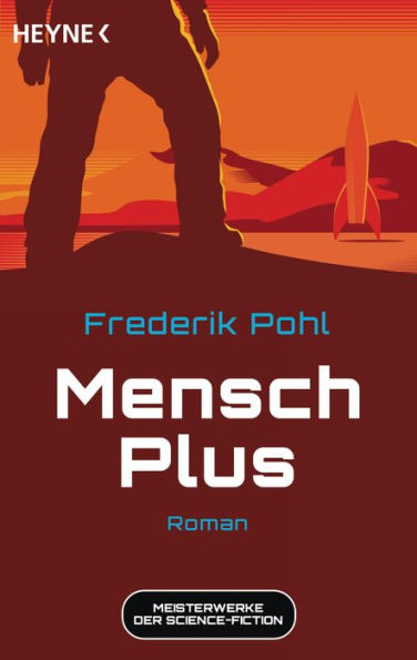Mensch Plus: Meisterwerke der Science Fiction - Roman