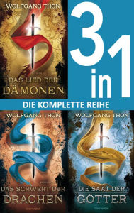 Title: Die-drei-Prophezeiungen-Trilogie: - Das Lied der Dämonen / Das Schwert der Drachen / Die Saat der Götter (3in1-Bundle): Die komplette Reihe, Author: Wolfgang Thon