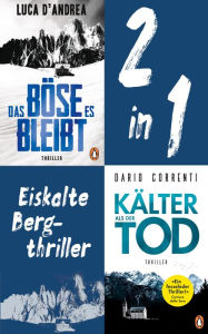 Title: Eiskalte Bergthriller: Luca D'Andrea, Das Böse, es bleibt/ Dario Correnti, Kälter als der Tod (2in1-Bundle): 2 Thriller in einem Band, Author: Dario Correnti