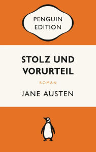 Title: Stolz und Vorurteil: Roman - Penguin Edition (Deutsche Ausgabe) - Die kultige Klassikerreihe - ausgezeichnet mit dem German Brand Award 2022, Author: Jane Austen