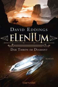 Title: Elenium - Der Thron im Diamant: Roman, Author: David Eddings