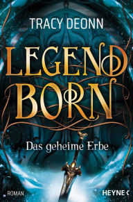 Title: Legendborn - Das geheime Erbe: Roman, Author: Tracy Deonn