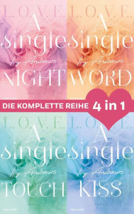 Title: Die L.O.V.E.-Reihe Band 1-4: A single night / A single word / A single touch / A single kiss (4in1-Bundle): Die komplette Reihe, Author: Ivy Andrews