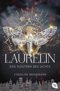 Title: Laurelin - Das Flüstern des Lichts: Epische Fantasy, Author: Caroline Brinkmann