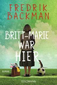 Title: Britt-Marie war hier: Roman, Author: Fredrik Backman