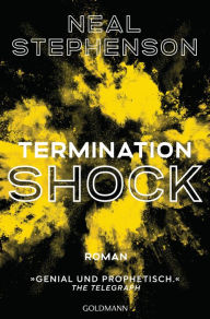 Title: Termination Shock: Roman, Author: Neal Stephenson