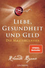 The Secret - Liebe, Gesundheit und Geld: Die Masterclasses