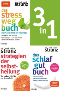 Title: Selfcare-3in1-Bundle: Stress-weg-Buch, Schlaf-gut-Buch, Strategien der Selbstheilung: 3 Bücher in einem Band, Author: Ulrich Strunz