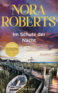 Title: Im Schutz der Nacht: Roman, Author: Nora Roberts