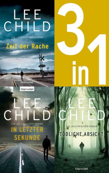 Jack Reacher Band 4-6 - Zeit der Rache / In letzter Sekunde / Tödliche Absicht: Drei Romane in einem Band