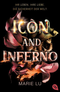 Title: Icon and Inferno: Romantisch und atemberaubend - der grandiose Abschluss der New-York-Times-Bestseller-Serie, Author: Marie Lu