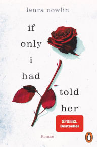 Title: If Only I Had Told Her (German Edition), Author: Laura Nowlin