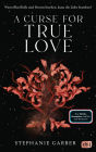 A Curse for True Love: Das fulminante Finale der romantischen Fantasy-Bestsellerserie. TikTok made me buy it.