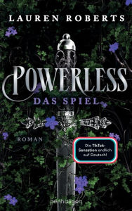 Title: Powerless - Das Spiel: Roman - Der Auftakt der epischen Enemies-to-Lovers-Romantasy von BookTok-Sensation Lauren Roberts!, Author: Lauren Roberts