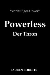Title: Powerless: Der Thron, Author: Lauren Roberts