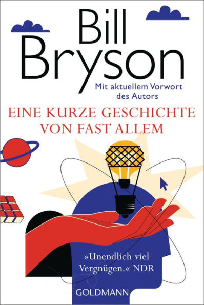 Eine kurze Geschichte von fast allem: Der weltweit gefeierte Bestseller in der Jubiläumsausgabe - Mit aktuellem Vorwort des Autors -