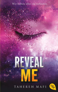 Title: Reveal Me: Band 5.5 der »Shatter Me«-Reihe, Author: Tahereh Mafi