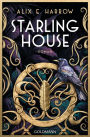 Starling House: Roman - Mit wunderschönem farbigem Buchschnitt. - Reese Witherspoon Buchclub-Auswahl