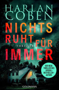 Title: Nichts ruht für immer: Thriller, Author: Harlan Coben