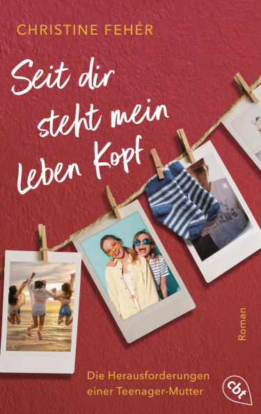 Seit dir steht mein Leben Kopf: Ein berührender Jugendroman über die Herausforderungen einer Teenager-Mutter