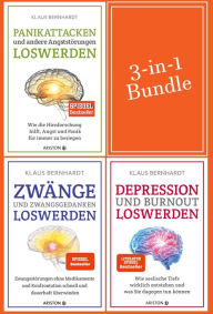 Title: Zwänge, Panikattacken, Depression und Burnout loswerden (3in1 Bundle): Drei Spiegel-Bestseller in einem Band: die Bernhardt-Methode auf einen Blick!, Author: Klaus Bernhardt