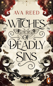 Title: Witches of Deadly Sins: Roman. Der Start der einzigartigen und mythischen slow burn Urban-Fantasy der SPIEGEL-Bestsellerautorin, Author: Ava Reed