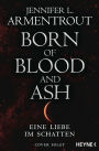 Born of Blood and Ash - Eine Liebe im Schatten: Roman